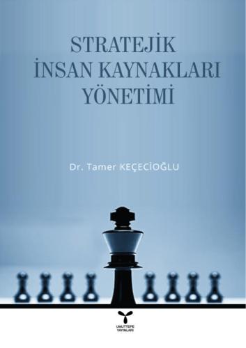 STRATEJİK İNSAN KAYNAKLARI YÖNETİMİ